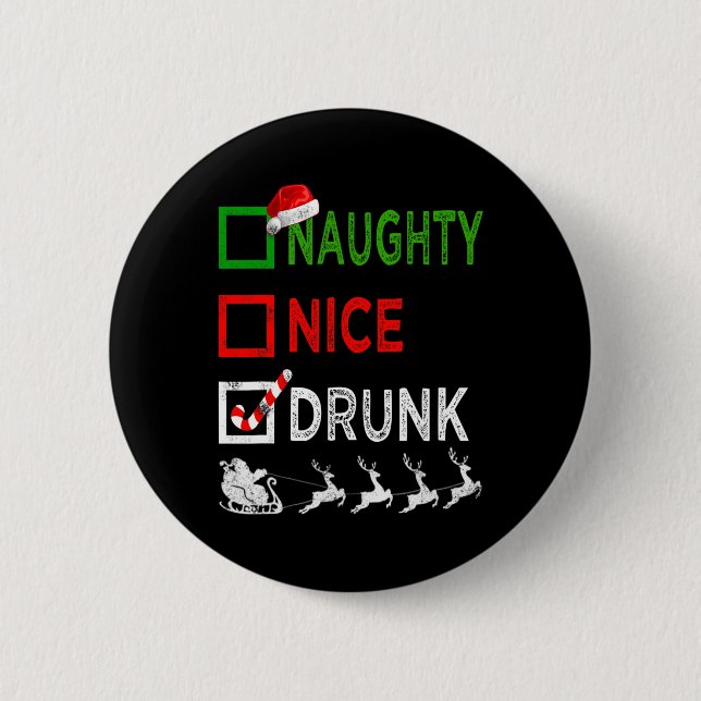 Naughty Nice Drunk Christmas Pyjamas Funny Santa H 6 Cm Round Badge (Front)