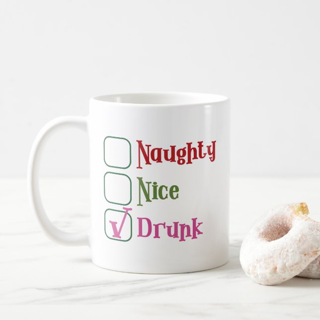 Naughty Nice Drunk Funny Holiday Christmas Mug (With Donut)