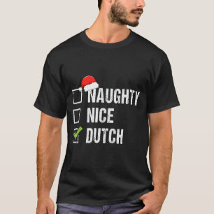 Naughty Nice Dutch Shirt Netherlands Santa Christm