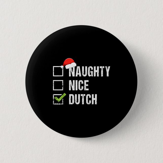 Naughty Nice Dutch Shirt Netherlands Santa Christm 6 Cm Round Badge (Front)