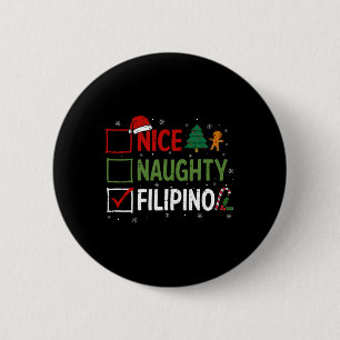 Naughty Nice Filipino Christmas Pyjamas Santa Clau 6 Cm Round Badge