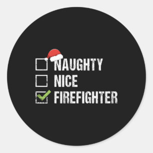 Naughty Nice Firefighter Fireman Santa Christmas G Classic Round Sticker