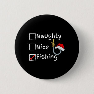 Naughty Nice Fishing 6 Cm Round Badge