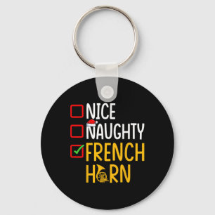 Naughty Nice French Horn - Marching Band Musician Key Ring
