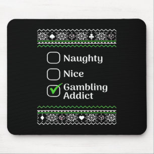 Naughty Nice Gambling Addict Christmas  Mouse Mat