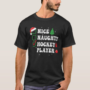 Naughty Nice Hockey Player Xmas List Hat Funny Chr T-Shirt
