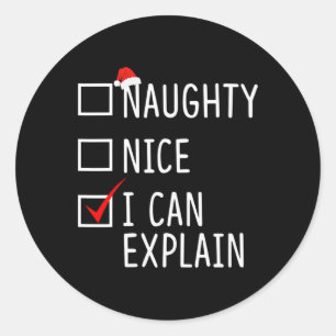 Naughty Nice I Can Explain Funny Christmas Santa H Classic Round Sticker
