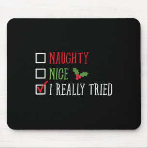 Naughty Nice I Really Tried Funny Christmas List Mouse Mat