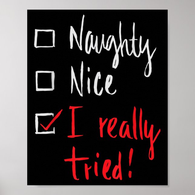 Naughty Nice I Really Tried - Funny Christmas  Poster (Front)