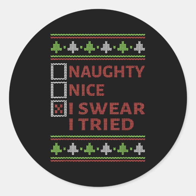 Naughty Nice I Swear I Tried Christmas Kids Women  Classic Round Sticker (Front)