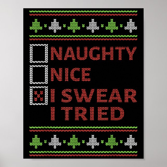 Naughty Nice I Swear I Tried Christmas Kids Women  Poster (Front)