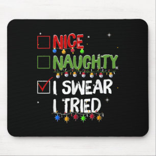 Naughty Nice I Swear I Tried Christmas Santa Claus Mouse Mat