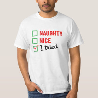 Naughty Nice I Tried - funny christmas T-Shirt