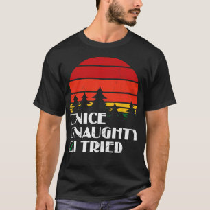 Naughty Nice I tried T-Shirt