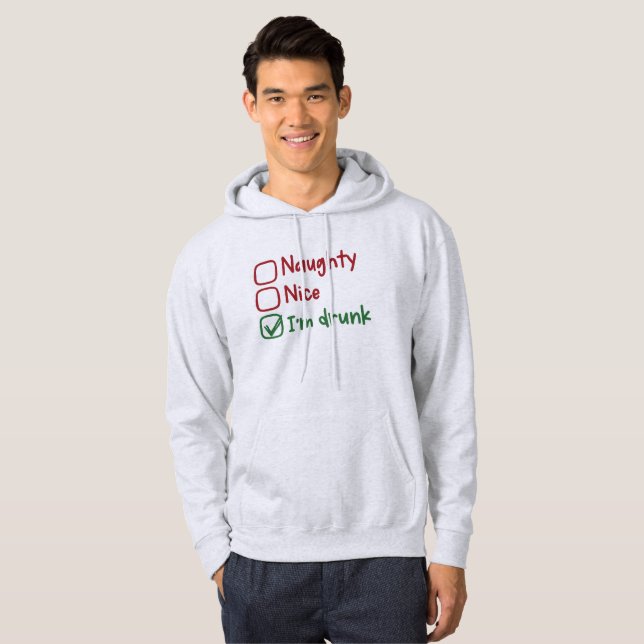 Naughty, Nice, I'm Drunk - Funny Christmas Hoodie (Front Full)
