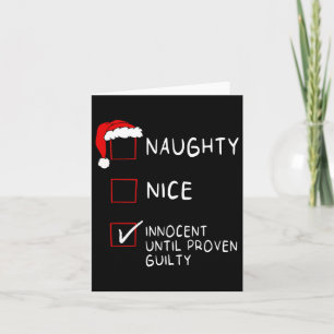 Naughty Nice Innocent Until Guilty Xmas Men Women  Card