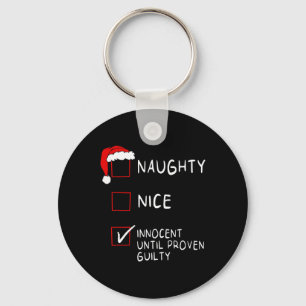 Naughty Nice Innocent Until Guilty Xmas Men Women Key Ring