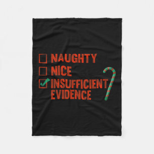 Naughty Nice Insufficient Evidence Funny Christmas Fleece Blanket