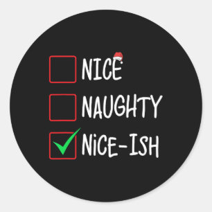 Naughty Nice-ish Christmas List Santa Claus  Classic Round Sticker