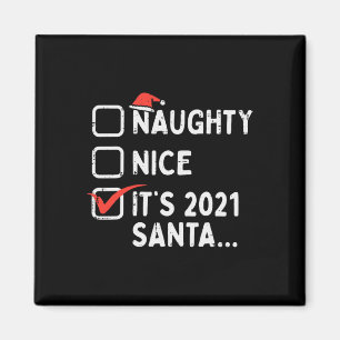 Naughty Nice Its 2021 Santa Funny Quarantine Xmas Magnet