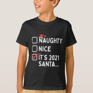 Naughty Nice Its 2021 Santa Funny Quarantine Xmas T-Shirt