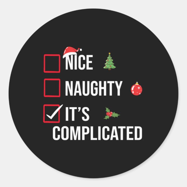 Naughty Nice Its Complicated Funny Christmas  Classic Round Sticker (Front)