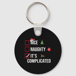 Naughty Nice Its Complicated Funny Christmas T Shi Key Ring