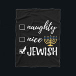 Naughty Nice Jewish Funny Ugly Christmas Hanukkah  Fleece Blanket<br><div class="desc">Naughty Nice Jewish Funny Ugly Christmas Hanukkah</div>