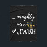 Naughty Nice Jewish Funny Ugly Christmas Hanukkah  Fleece Blanket<br><div class="desc">Naughty Nice Jewish Funny Ugly Christmas Hanukkah</div>