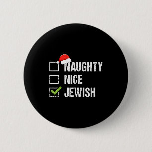 Naughty Nice Jewish Shirt Santa Jew Christmas Gift 6 Cm Round Badge