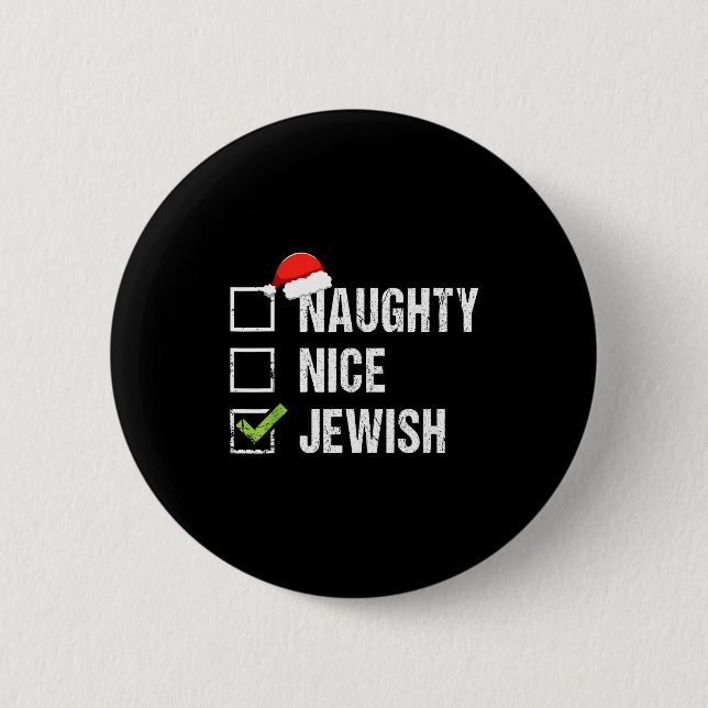 Naughty Nice Jewish Shirt Santa Jew Christmas Gift 6 Cm Round Badge (Front)
