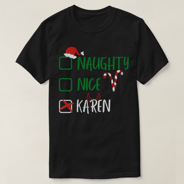 Naughty Nice Karen Christmas Funny Santa List 2021 T-Shirt (Design Front)