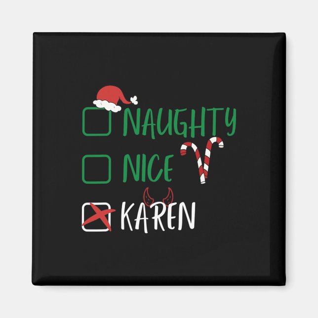 Naughty Nice Karen Christmas Funny Santa List With Magnet (Front)