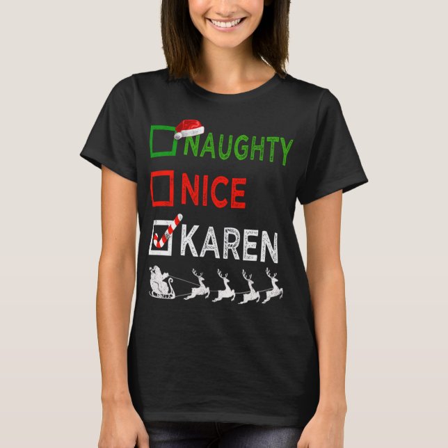 Naughty Nice Karen Christmas Pyjamas Funny Santa H T-Shirt (Front)