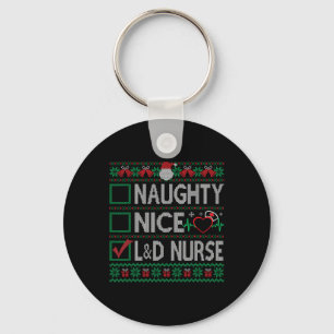Naughty Nice Labour And Delivery Nurse Christmas L Key Ring