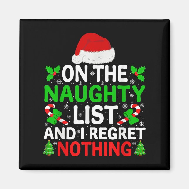 Naughty Nice List And I Regret Nothing Funny Chris Magnet (Front)