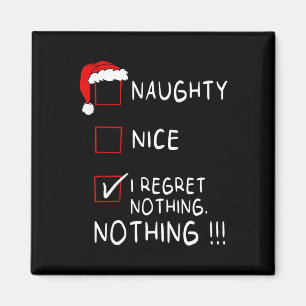 Naughty Nice List I Regret Nothing Xmas Men Women Magnet