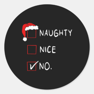 Naughty Nice List No Funny Xmas Men Women Christma Classic Round Sticker