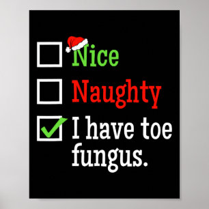 Naughty Nice List Ugly Christmas Funny Toe Fungus Poster