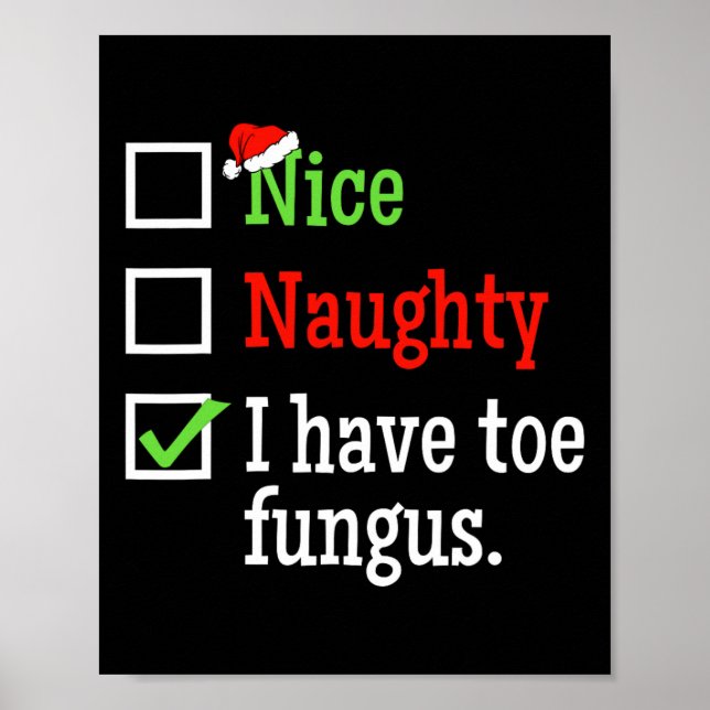 Naughty Nice List Ugly Christmas Funny Toe Fungus  Poster (Front)