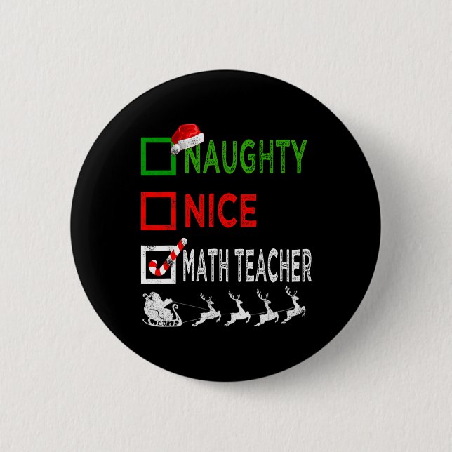 Naughty Nice Math Teacher Christmas Pyjamas Funny  6 Cm Round Badge (Front)