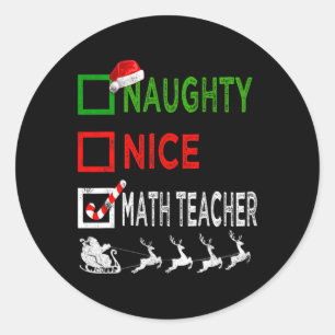 Naughty Nice Math Teacher Christmas Pyjamas Funny  Classic Round Sticker