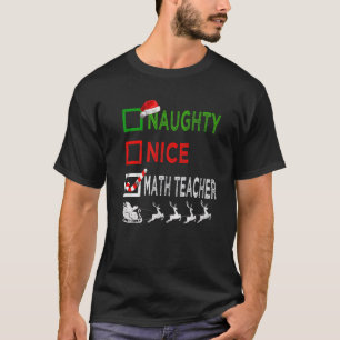 Naughty Nice Math Teacher Christmas Pyjamas Funny T-Shirt