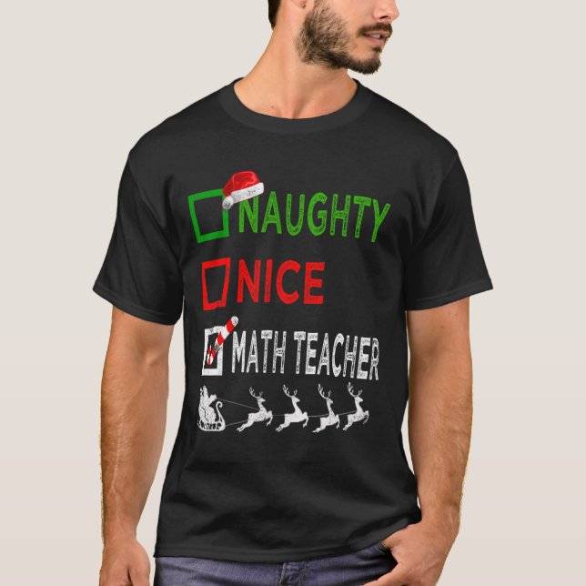 Naughty Nice Math Teacher Christmas Pyjamas Funny  T-Shirt (Front)