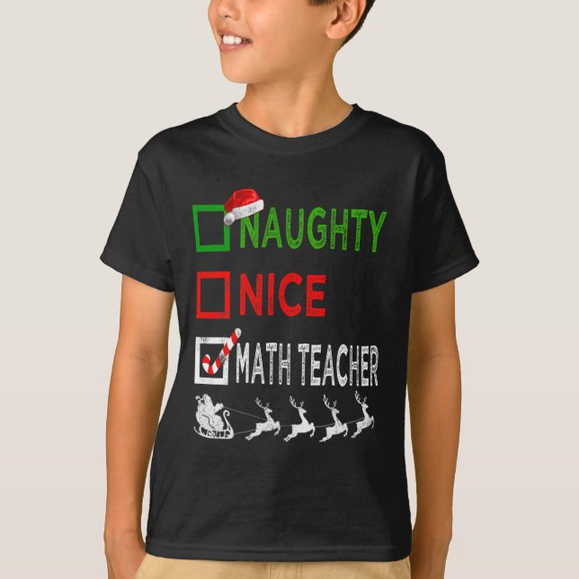 Naughty Nice Math Teacher Christmas Pyjamas Funny  T-Shirt (Front)