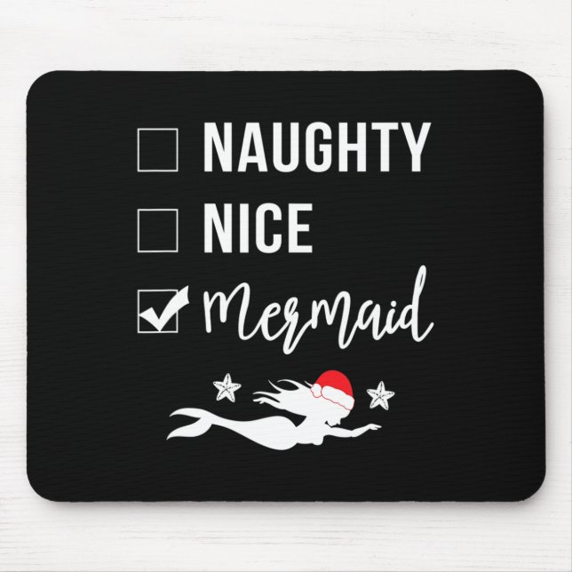 Naughty Nice Mermaid Funny Mermaid Christmas  Mouse Mat (Front)
