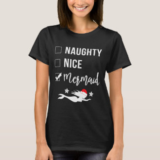 Naughty Nice Mermaid Funny Mermaid Christmas  T-Shirt