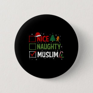 Naughty Nice Muslim Christmas Pyjamas Santa Claus 6 Cm Round Badge