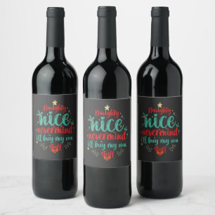 Naughty Nice Nevermind I'll Buy my own Stuff Xmas Wine Label
