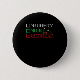 Naughty Nice Redhead Christmas Funny Holiday 6 Cm Round Badge